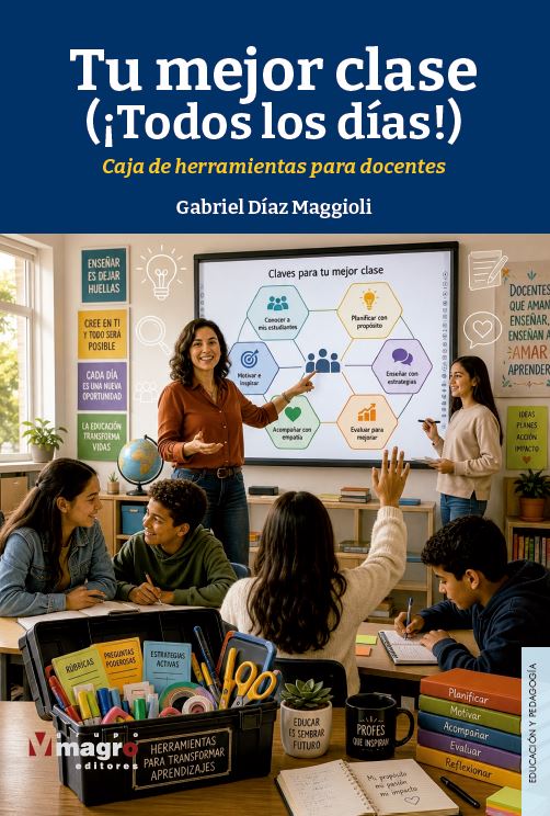 Portada de Tu mejor clase (¡todos los días!). Caja de herramientas para docentes · Varios Autores