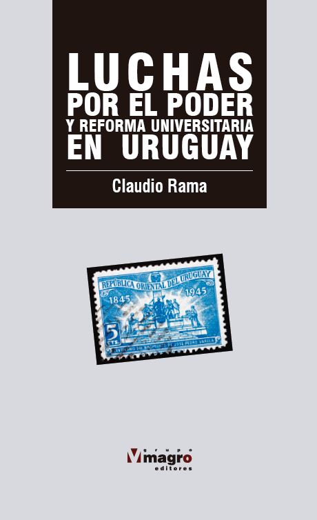 Portada de LUCHAS POR EL PODER EN LA EDUCACIÓN SUPERIOR EN URUGUAY