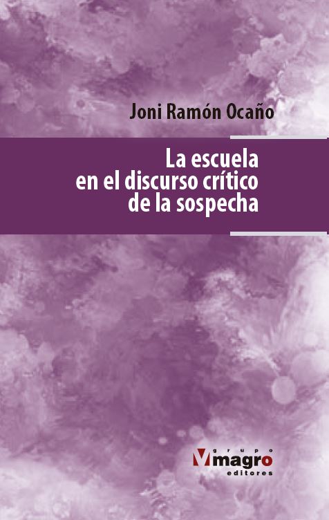 Portada de LA ESCUELA EN EL DISCURSO CRÍTICO DE LA SOSPECHA
