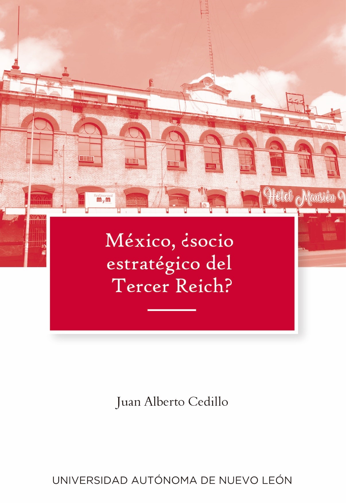 Portada de México, ¿socio estratégico del Tercer Reich?
