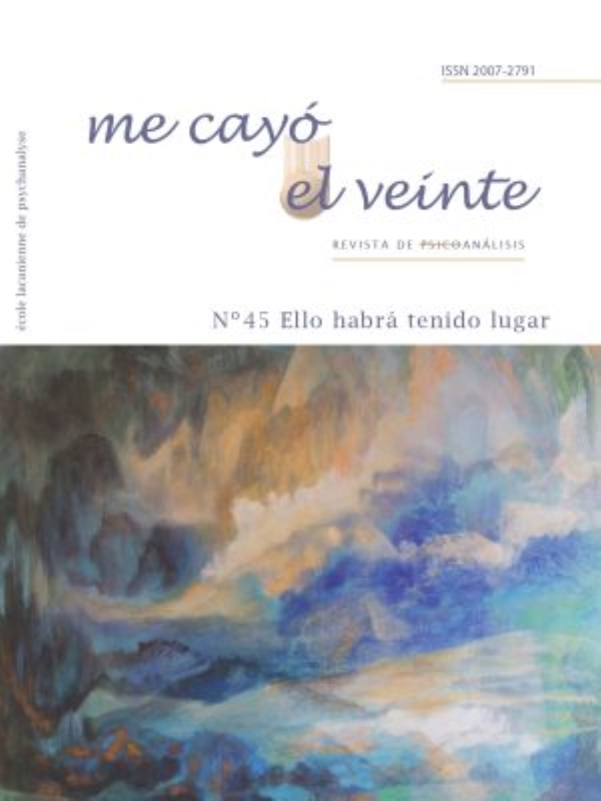 Portada de Me cayó el veinte. Revista de psicoanálisis no. 45 · Rodolfo Marcos-Turnbull