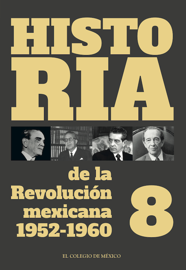 Portada de Historia de la Revolución mexicana, 1952-1960.