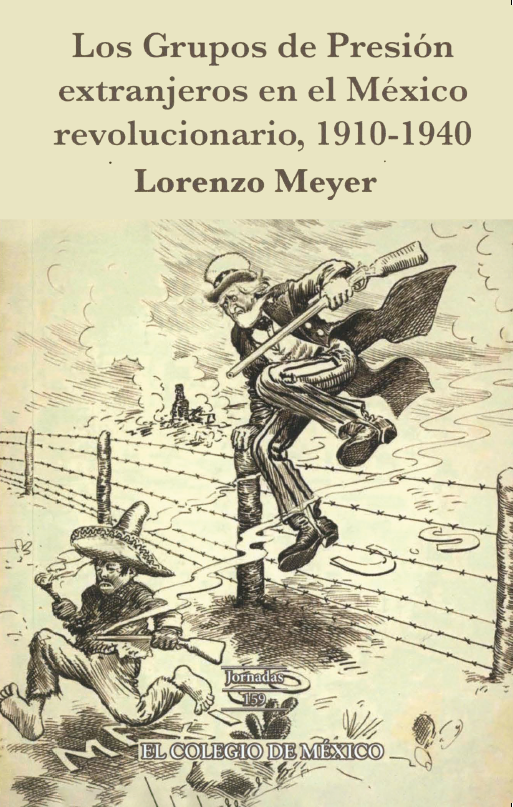 Portada: Los grupos de presión extranjeros en el México revolucionario
