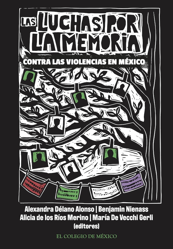 Portada de Las luchas por la memoria contra las violencias en México
