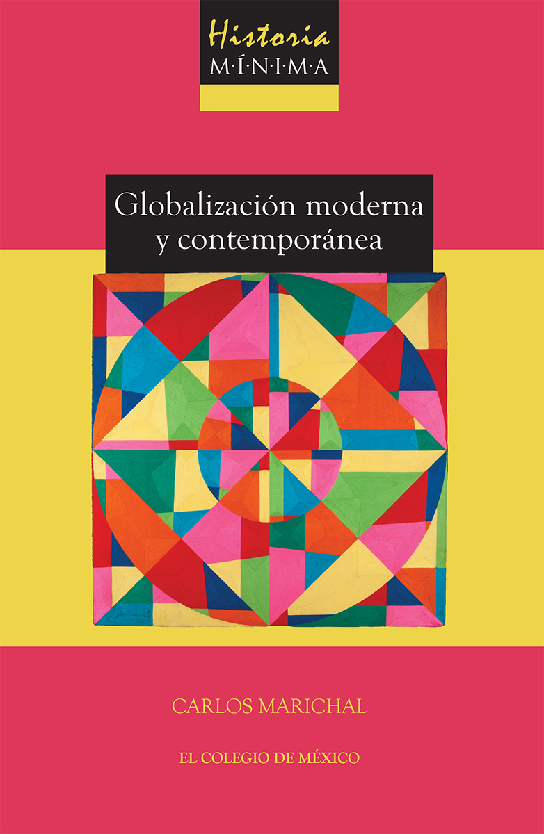 Portada de Historia mínima de la globalización moderna y contemporánea