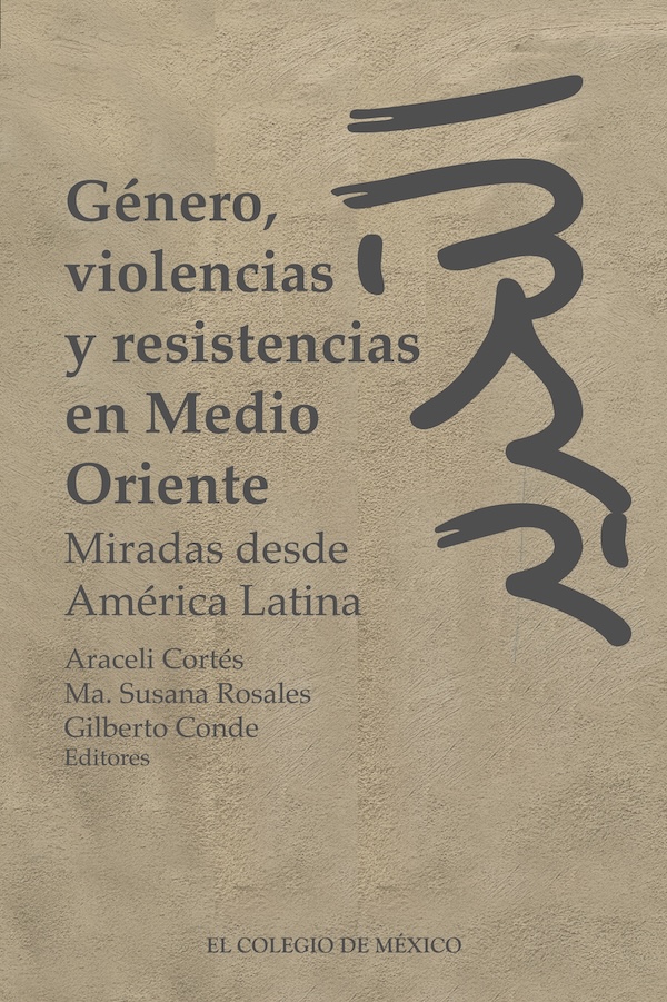 Portada de Género, violencias y resistencias en Medio Oriente.