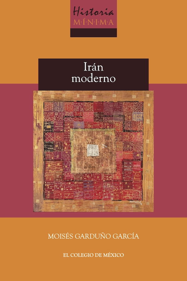 Portada de Historia mínima de Irán moderno