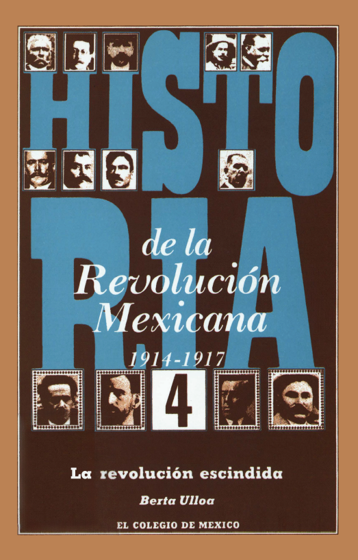 Portada: Historia de la Revolución Mexicana, período 1914-1917