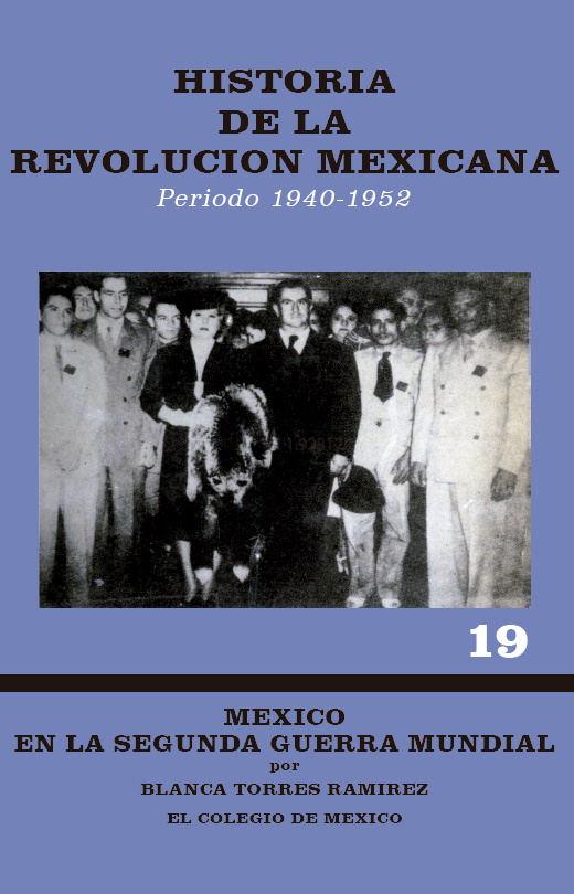 Portada: Historia de la Revolución Mexicana, período 1940-1952