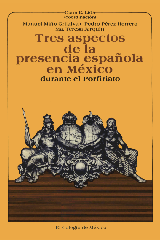 Portada: Tres aspectos de la presencia española en México durante el porfiriato