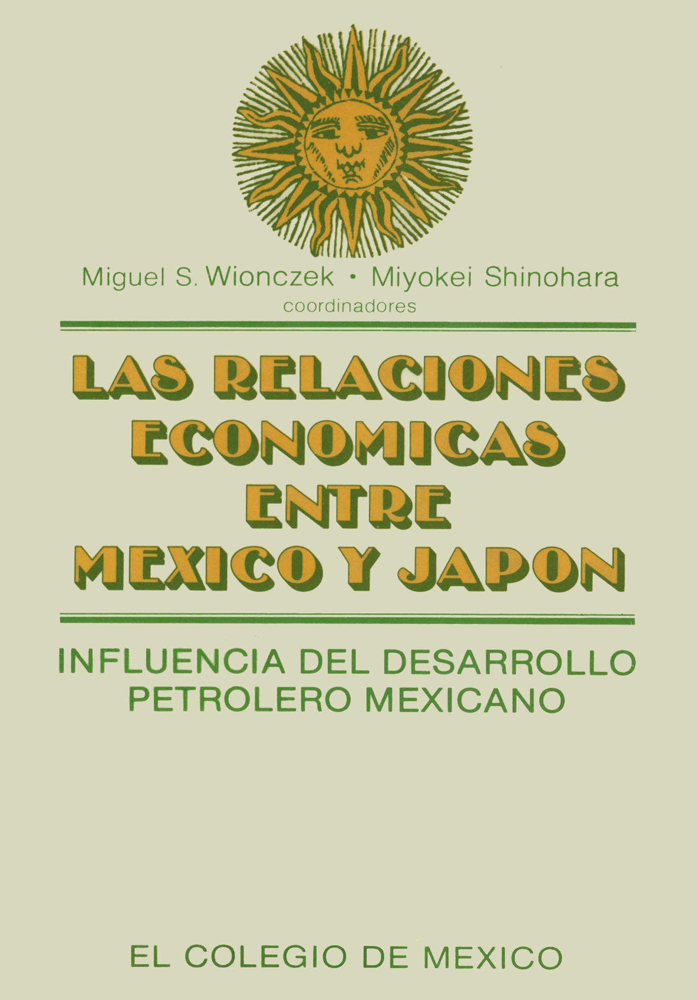 Portada de Las relaciones económicas entre México y Japón Influencia del desarrollo petrolero mexicano