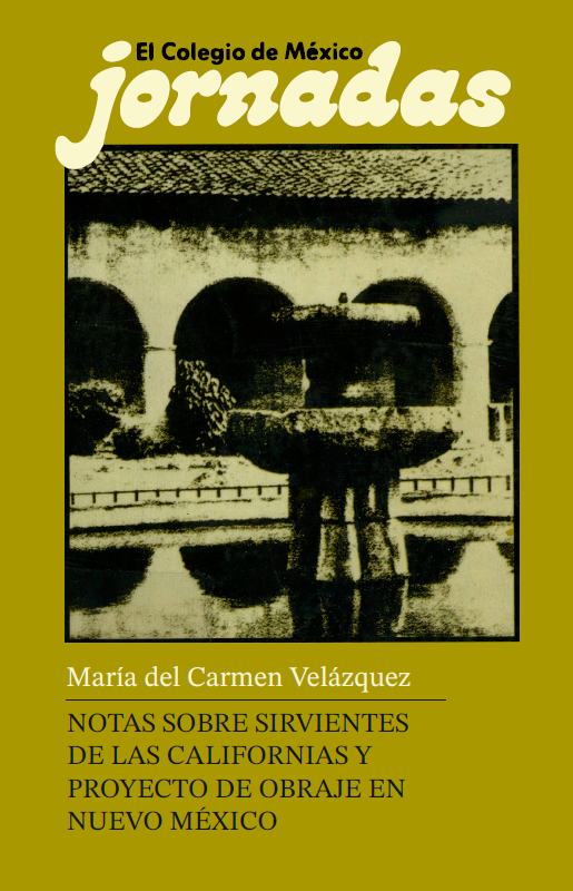 Portada: Notas sobre sirvientes de las Californias y proyecto de obraje en Nuevo México