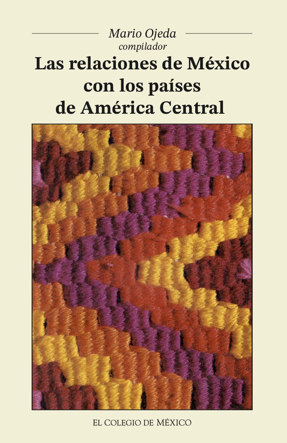 Portada de Las relaciones de México con los países de América Central