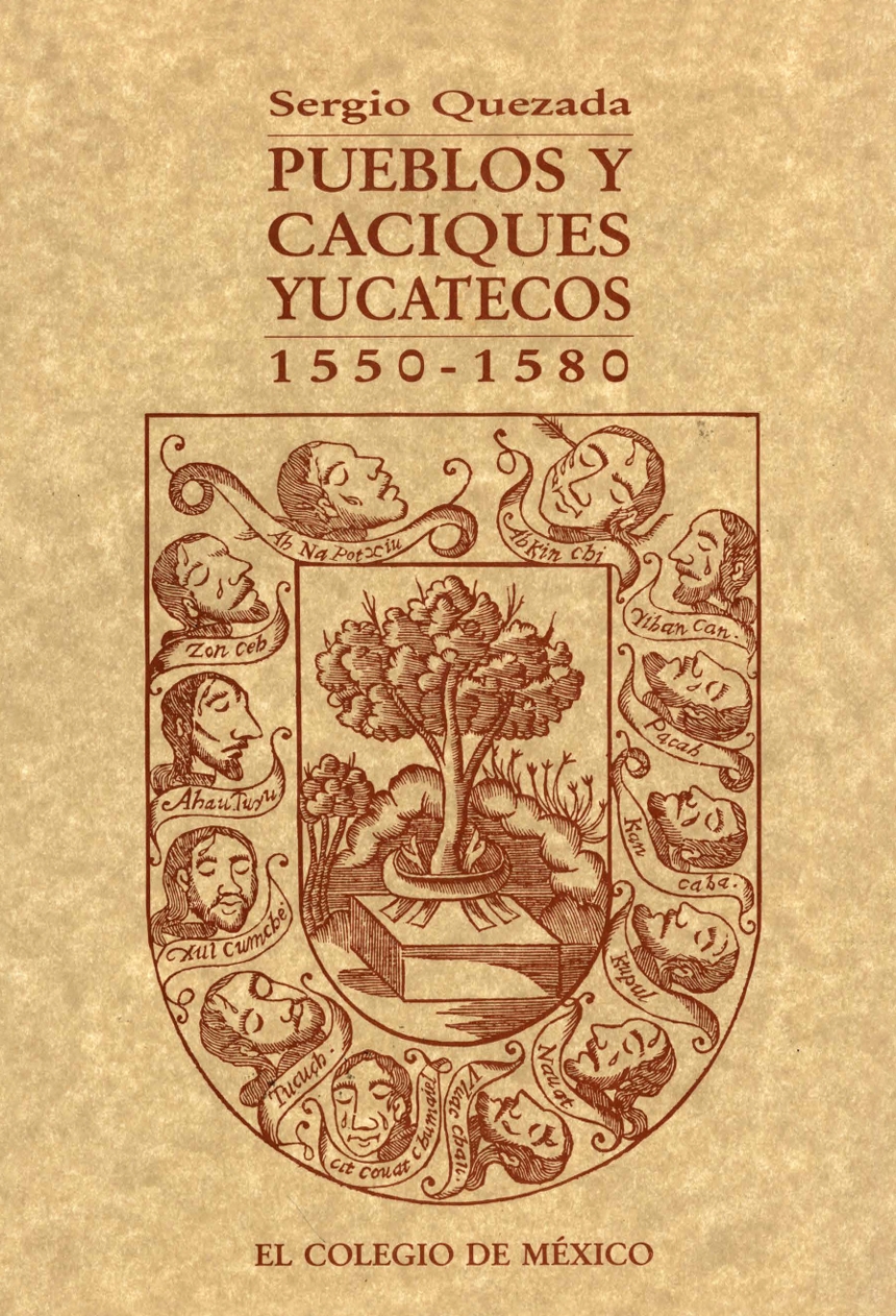 Portada de Pueblos y caciques yucatecos, 1550-1580