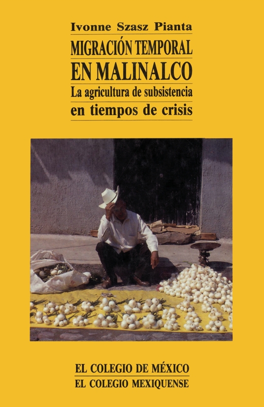 Portada de Migración temporal en Malinalco · Ivonne Szasz