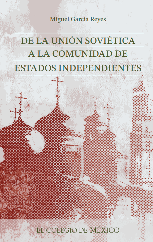 Portada de De la Unión Soviética a la Comunidad de Estados Independientes