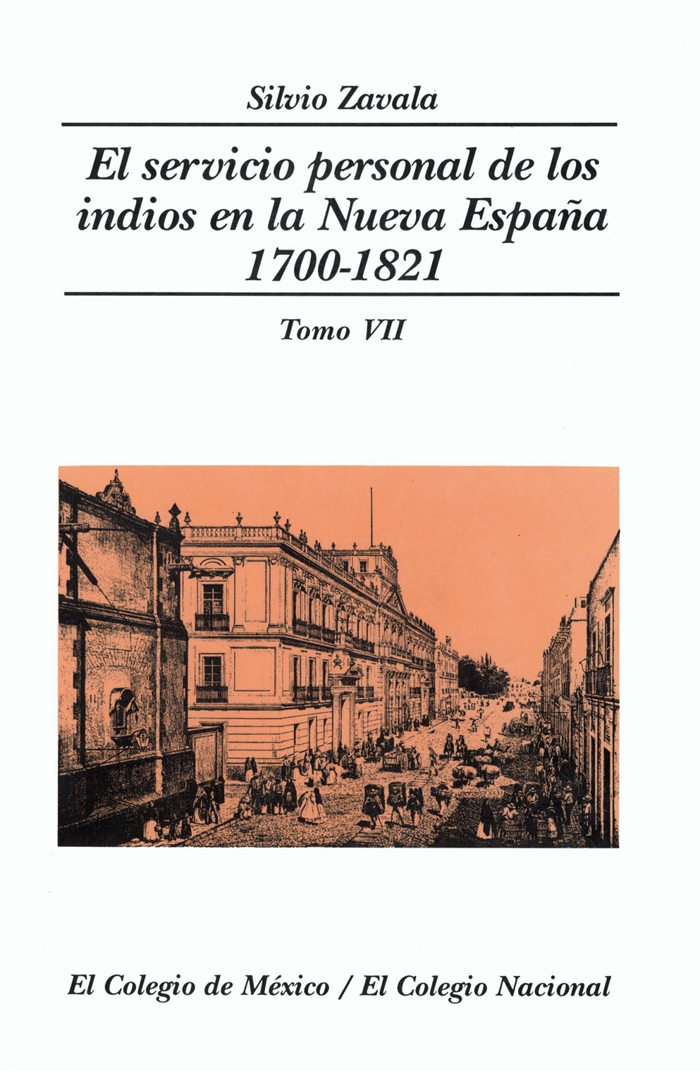 Portada de El servicio personal de los indios en la Nueva España 1700-1821 TOMO VII