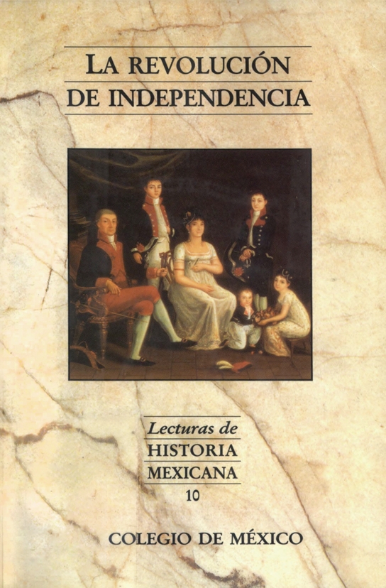 Portada de La revolución de independencia · Virginia Guedea Rincón Gallardo