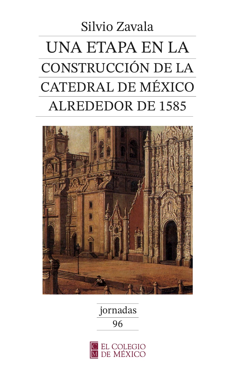 Portada de Una etapa en la construcción de la Catedral de México, alrededor de 1585