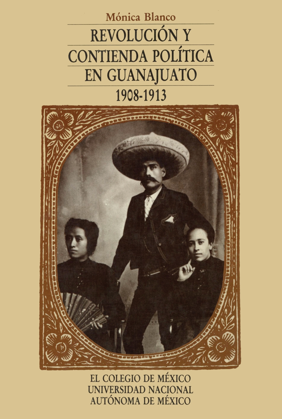 Portada de Revolución y contienda política en Guanajuato (1908-1913)