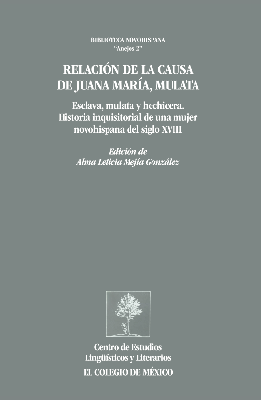 Portada: Relación de la causa de Juana María, mulata