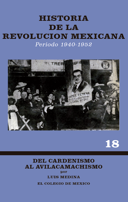 Portada: Historia de la Revolución Mexicana, período 1940-1952