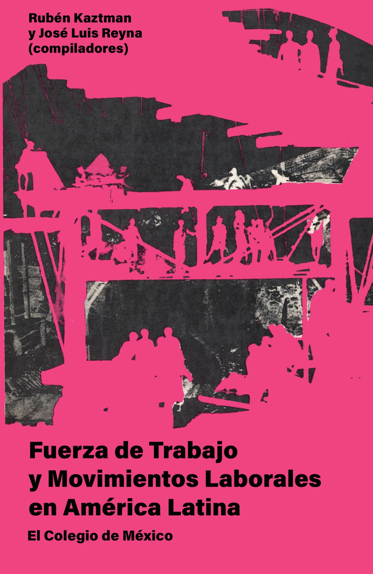 Portada de Fuerza de Trabajo y Movimientos Laborales en América Latina
