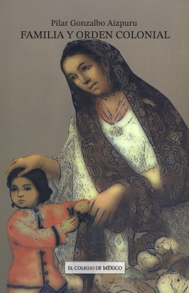 Portada de Familia y orden colonial