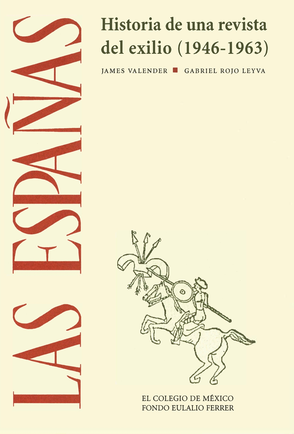 Portada de LAS ESPAÑAS Historia de una revista del exilio ( 1943-1963)