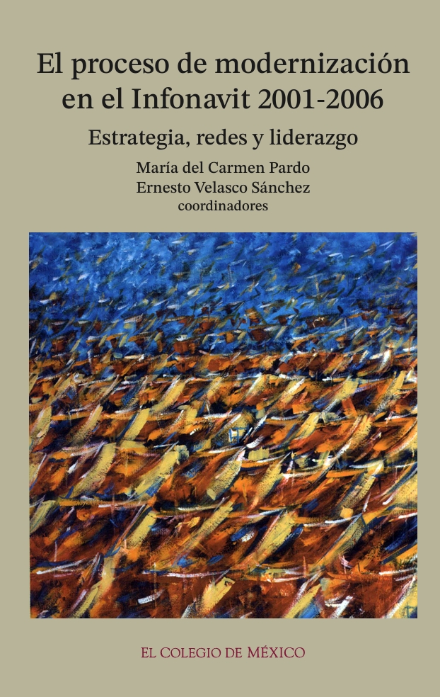 Portada de El proceso de modernización en el INFONAVIT, 2001-2006