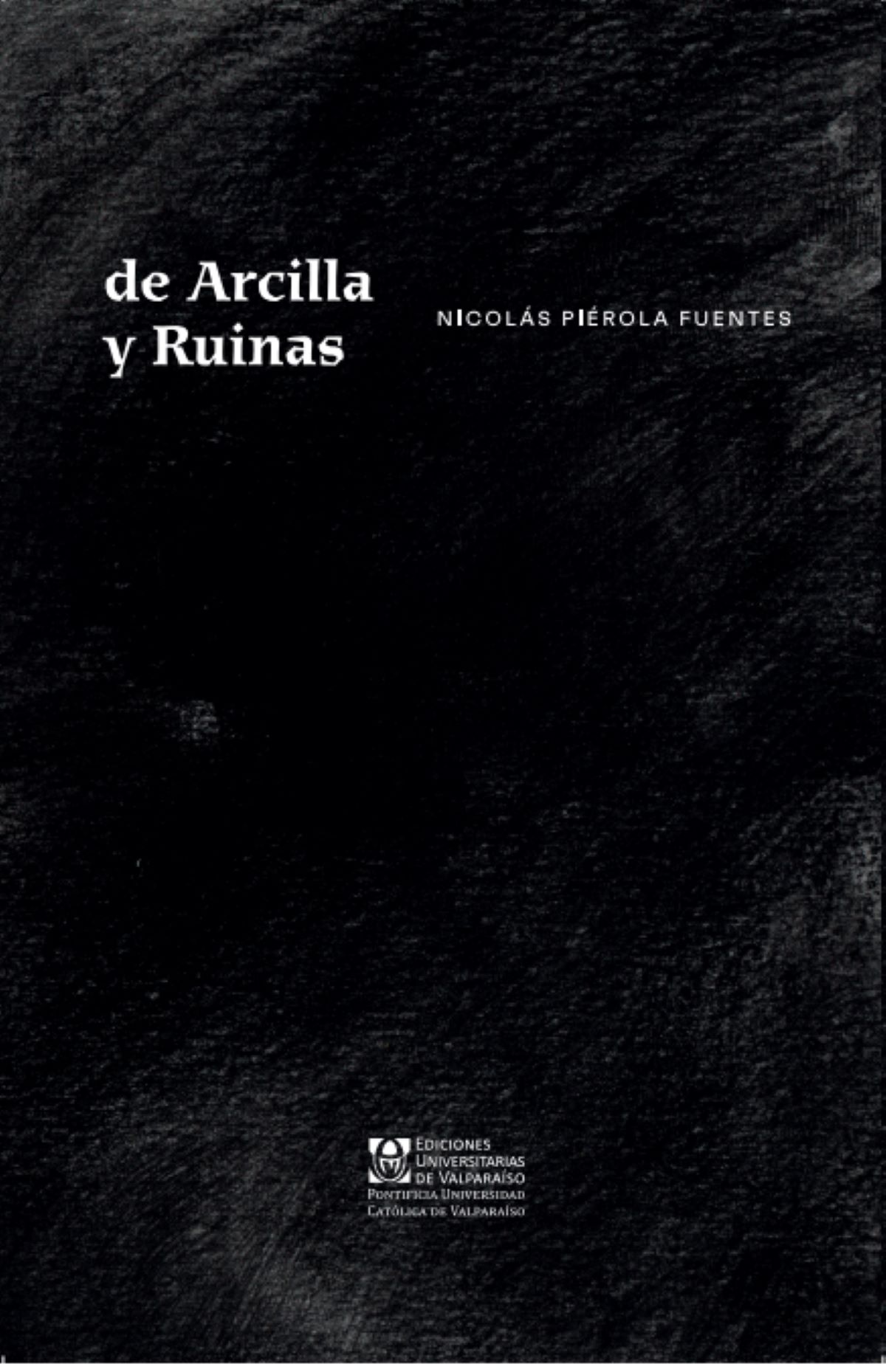 Portada de De arcilla y ruinas