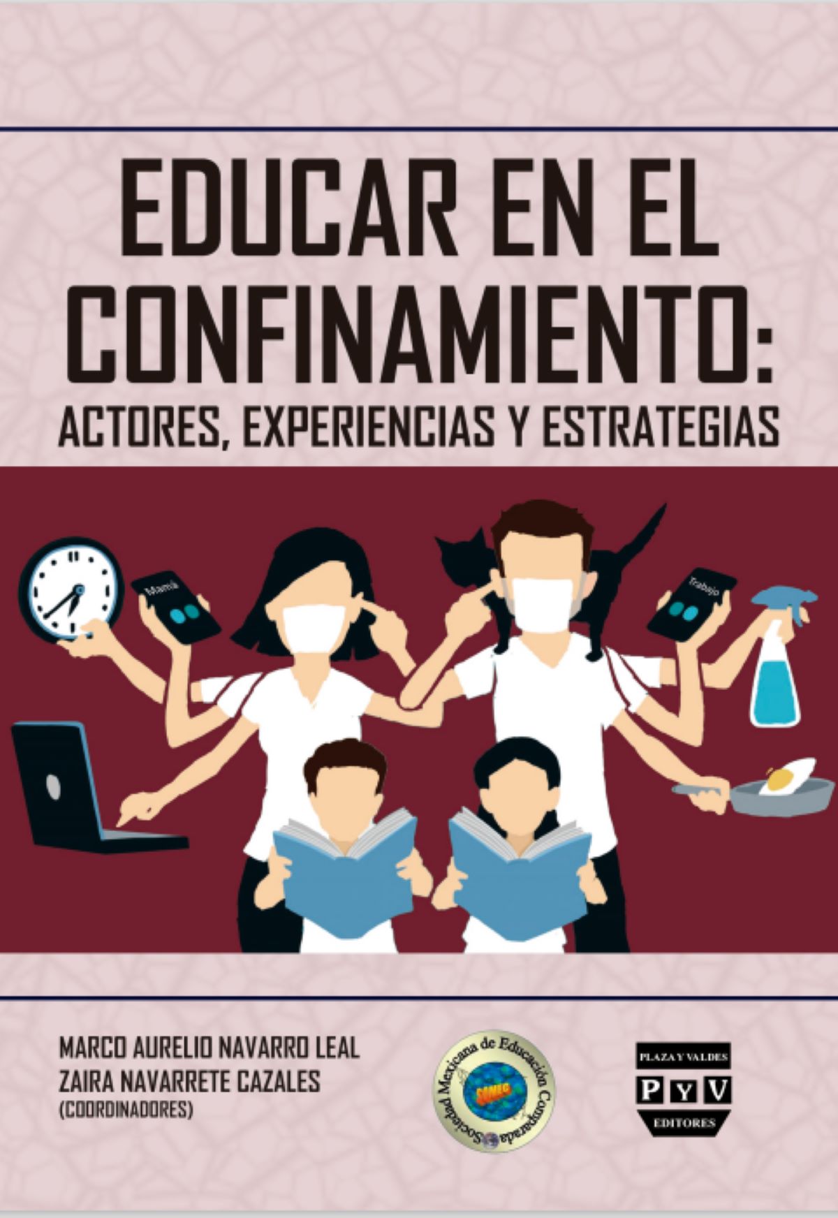 Portada de Educar en el confinamiento · Zaira.Navarro Leal, Marco Aurelio Navarrete Cazales