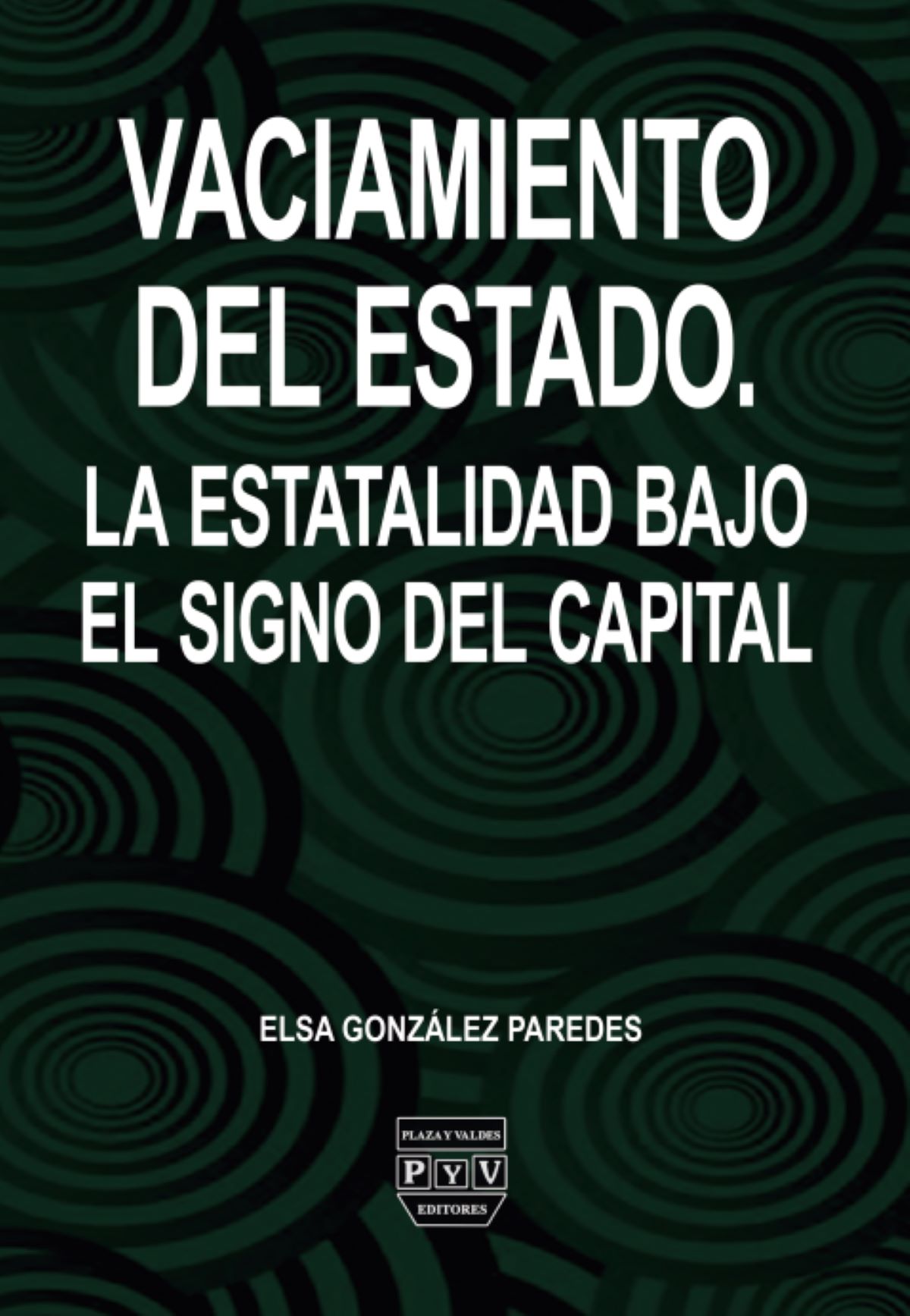 Portada de Vaciamiento del estado · Elsa González Paredes