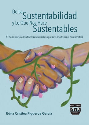 Portada de De la sustentabilidad y Lo Que Nos Hace Sustentables