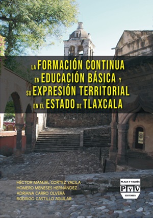 Portada de La formación continua en Educación Básica y su expresión territorial en el Estado de Tlaxcala