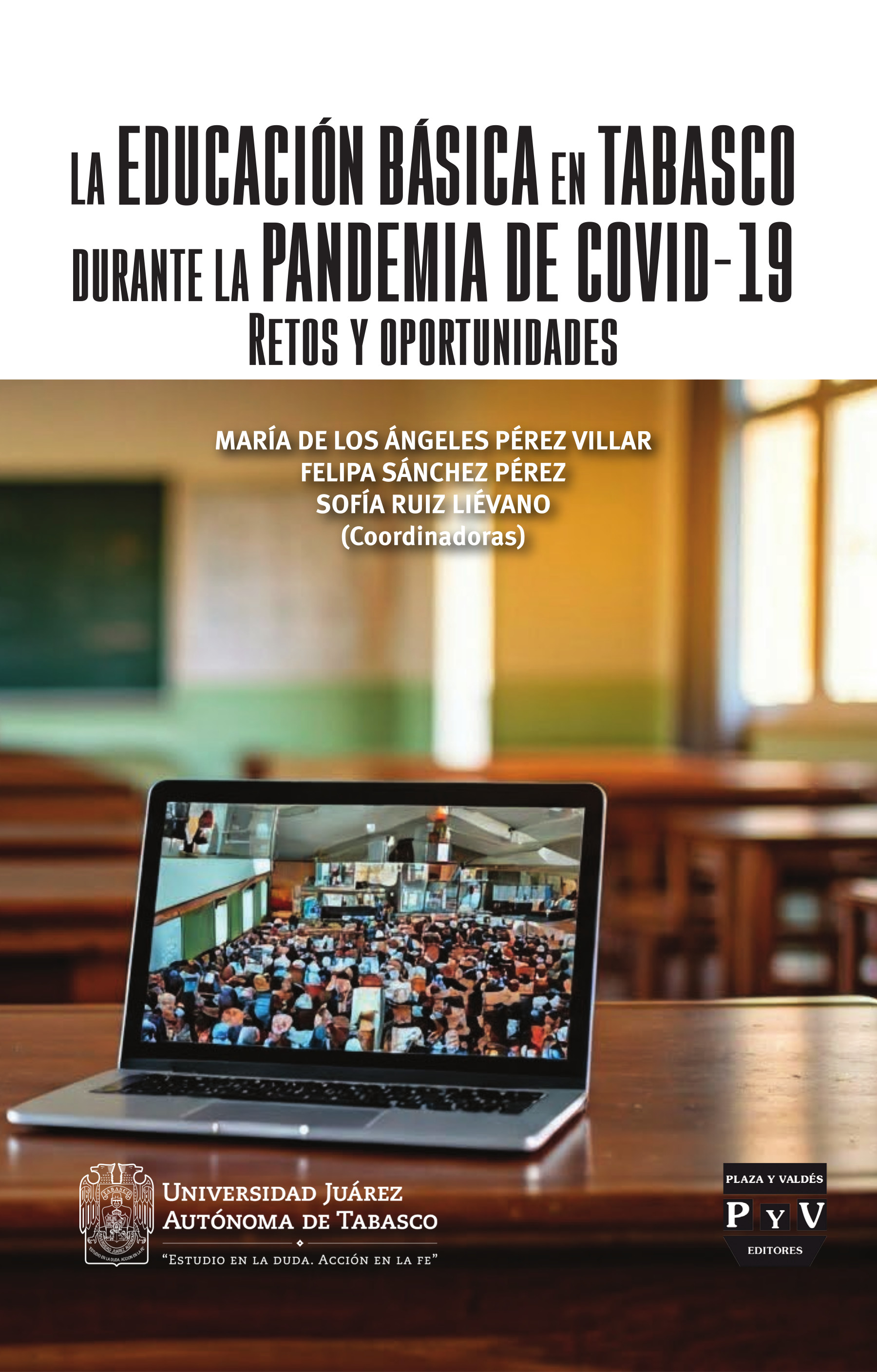 Portada de La educación básica en Tabasco durante la pandemia de COVID-19 Retos y Oportunidades