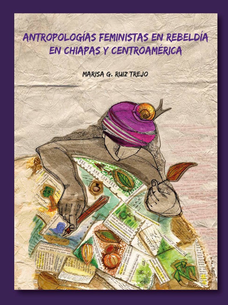 Portada de Antropologías feministas en rebeldía en Chiapas y Centroamérica