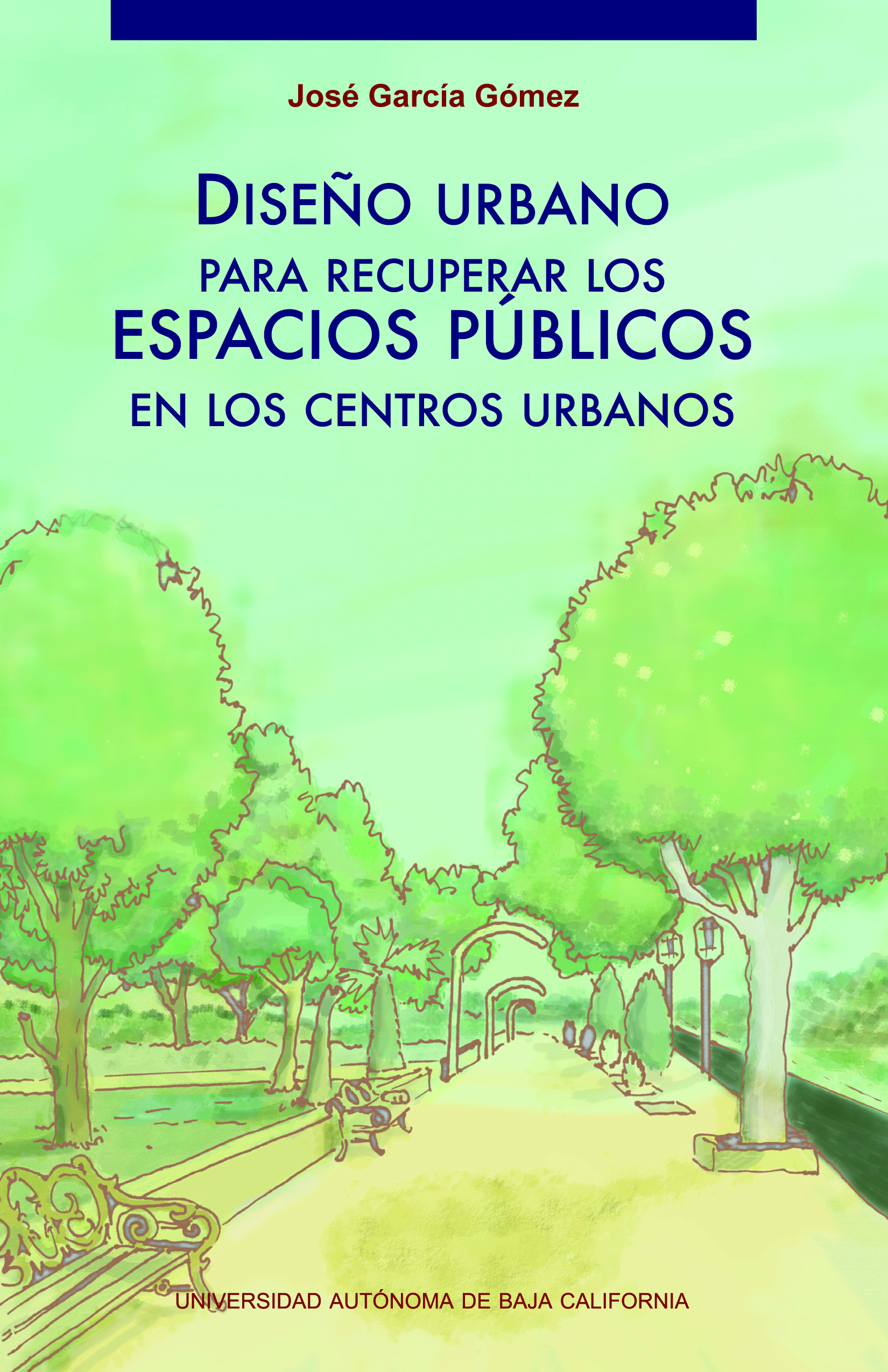 Portada de Diseño urbano para recuperar los espacios públicos en los centros urbanos
