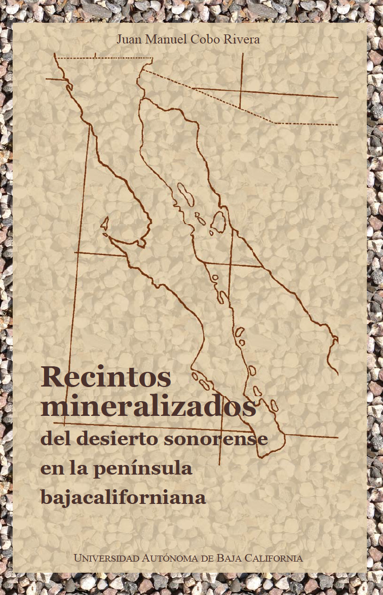 Portada de Recintos mineralizados del desierto sonorense en la península bajacaliforniana