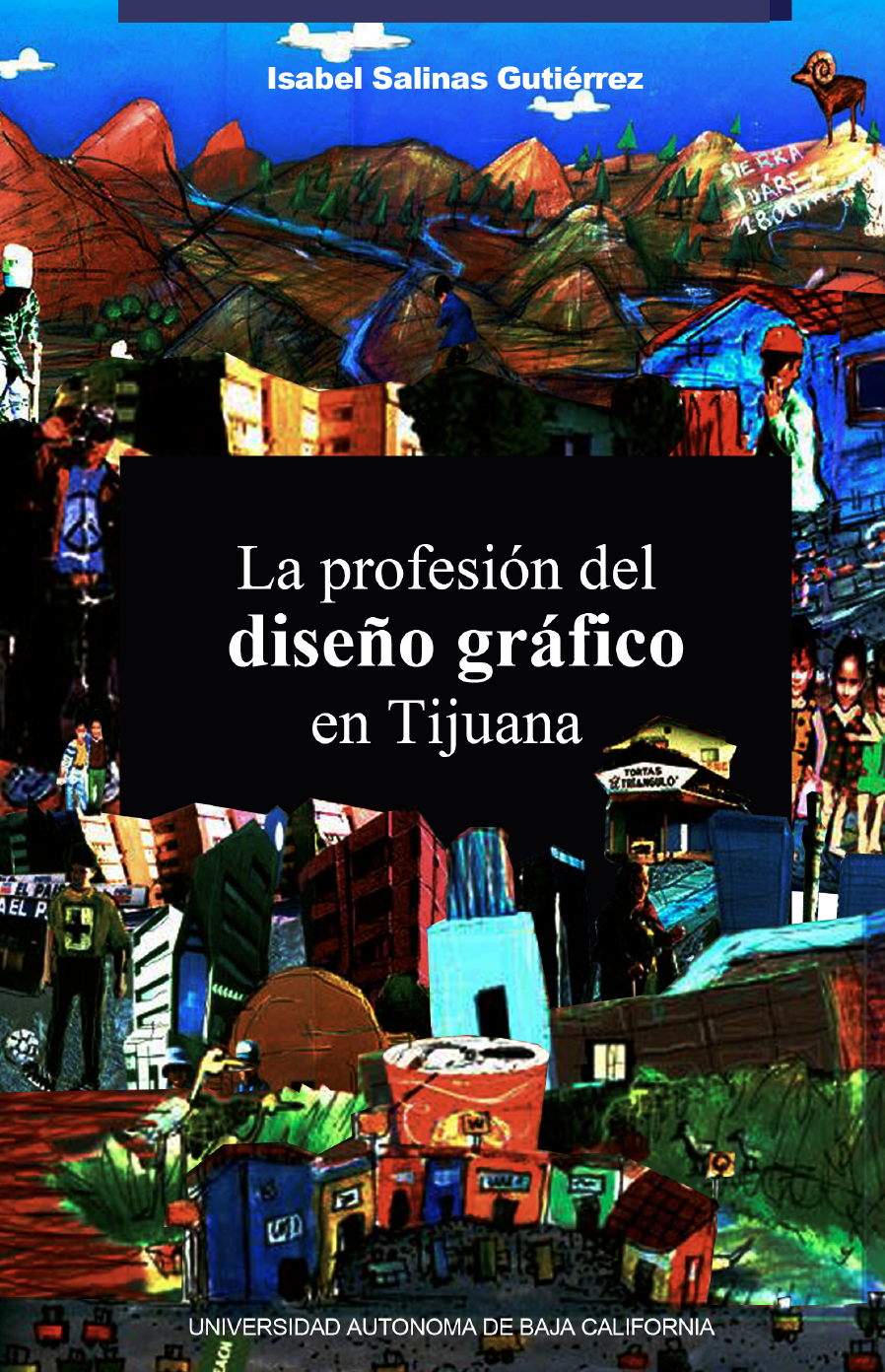 Portada de La profesión del diseño gráfico en Tijuana
