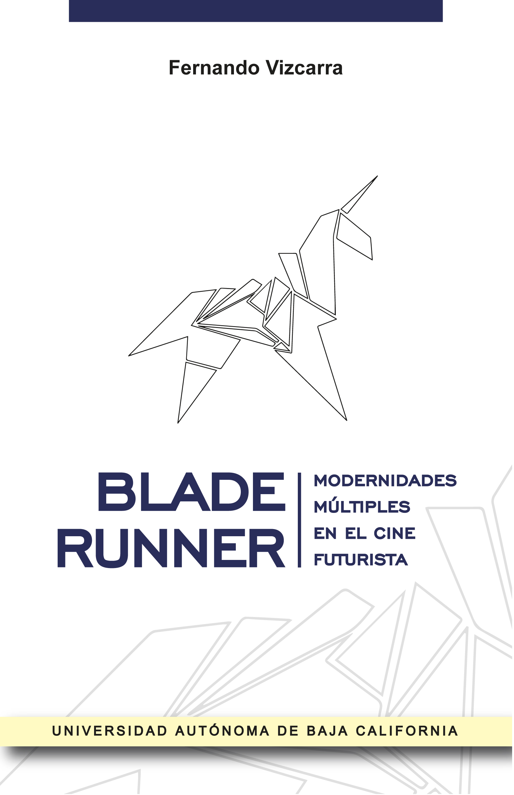 Portada de Blade Runner. Modernidades múltiples en el cine futurista