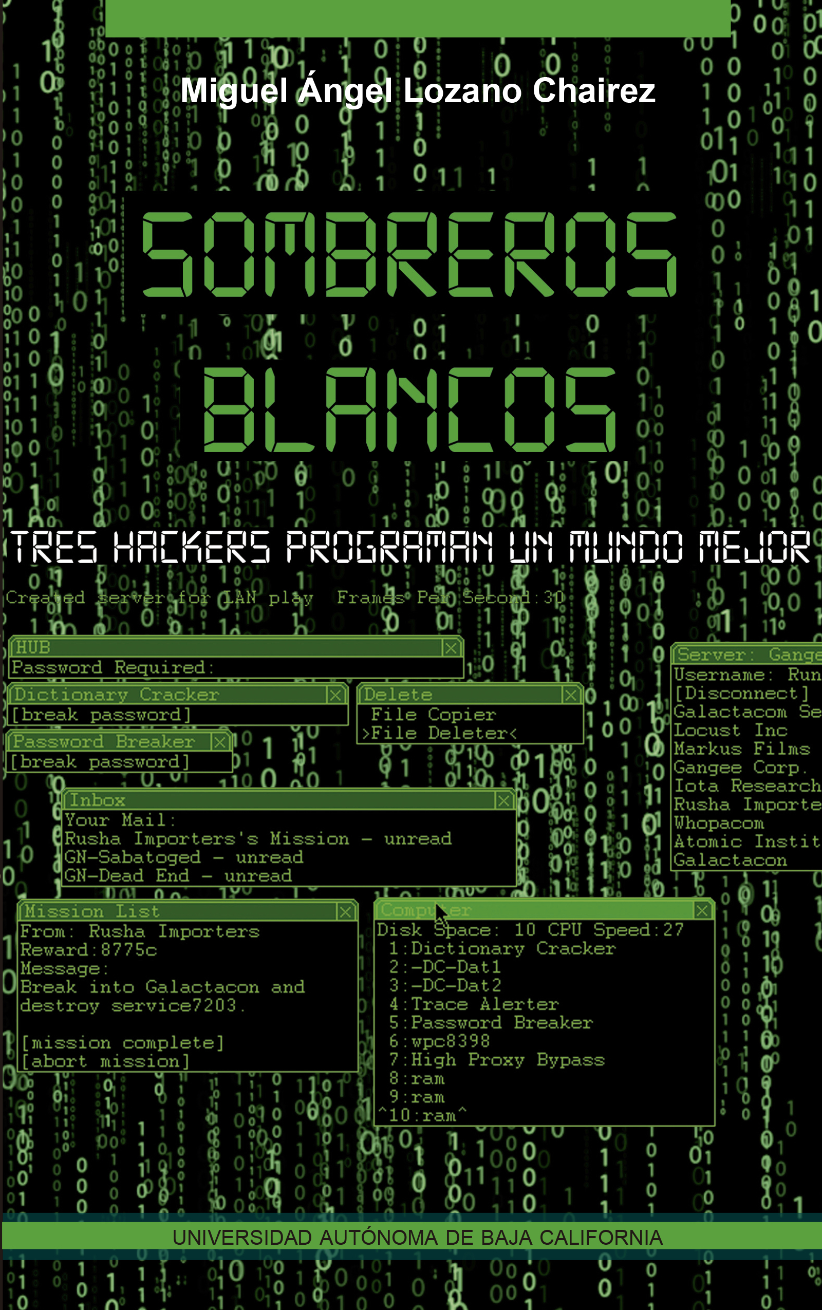 Portada de Sombreros blancos: tres hackers programan un mundo mejor