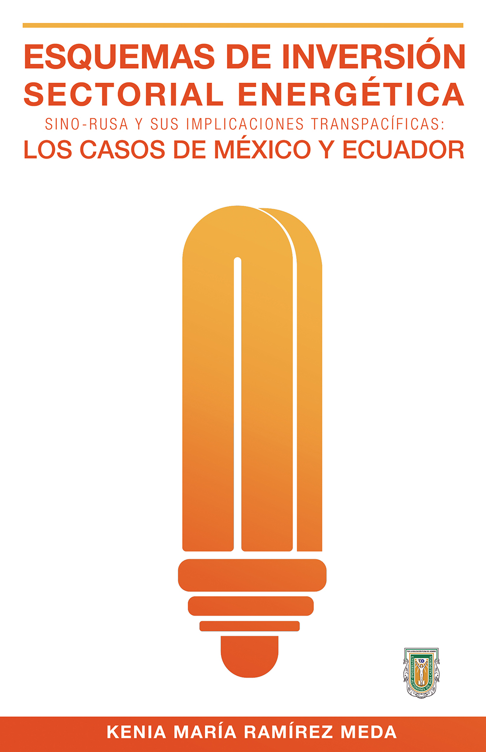 Portada de Esquemas de inversión sectorial energética sino-rusa y sus implicaciones transpacíficas: Los casos de México y Ecuador
