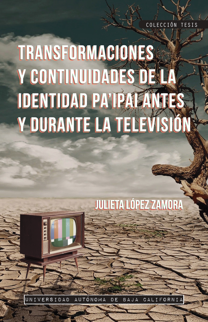 Portada de Transformaciones y continuidades de la identidad Paipai antes y durante la televisión.
