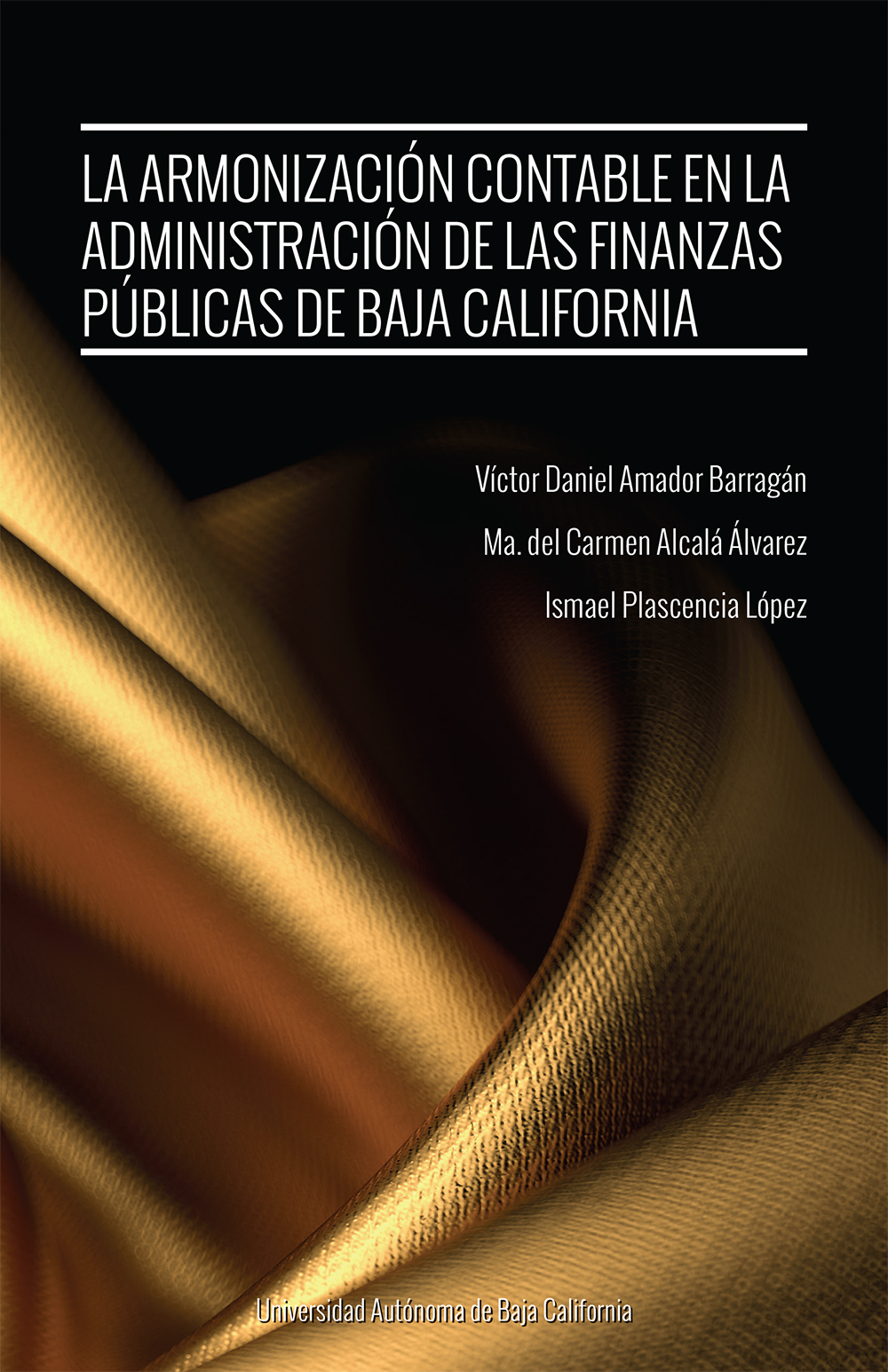 Portada de La armonización contable en la administración de las finanzas públicas de Baja California