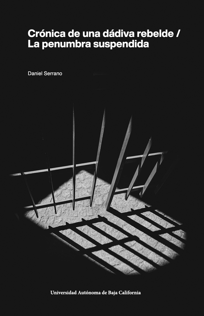 Portada de Crónica de una dádiva rebelde / La penumbra suspendida