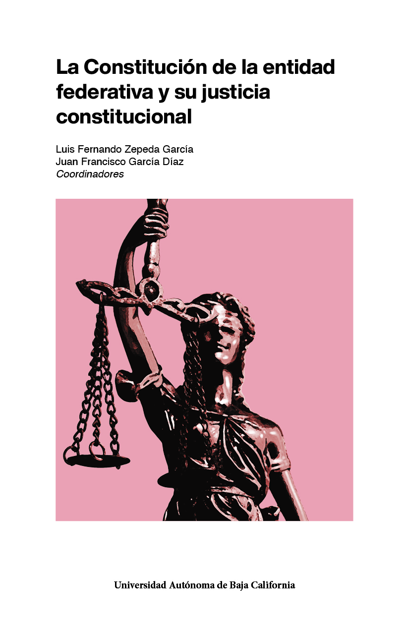 Portada de La constitución de la entidad federativa y su justicia constitucional