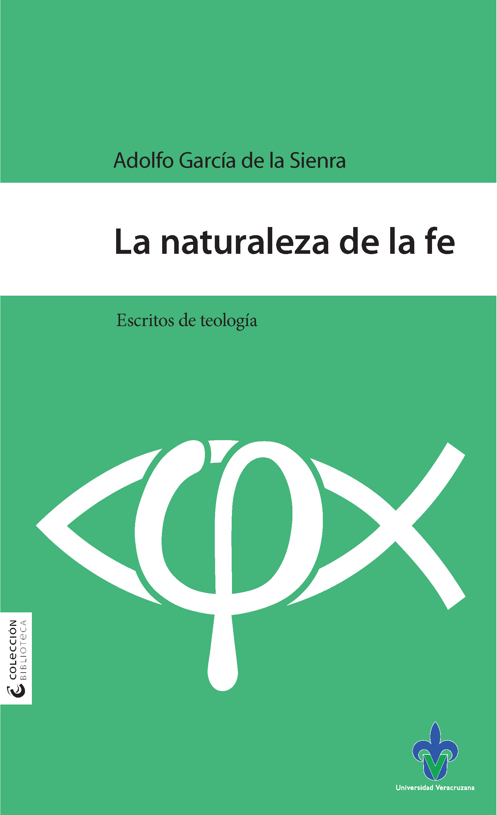 Portada de La naturaleza de la fe : escritos de teología