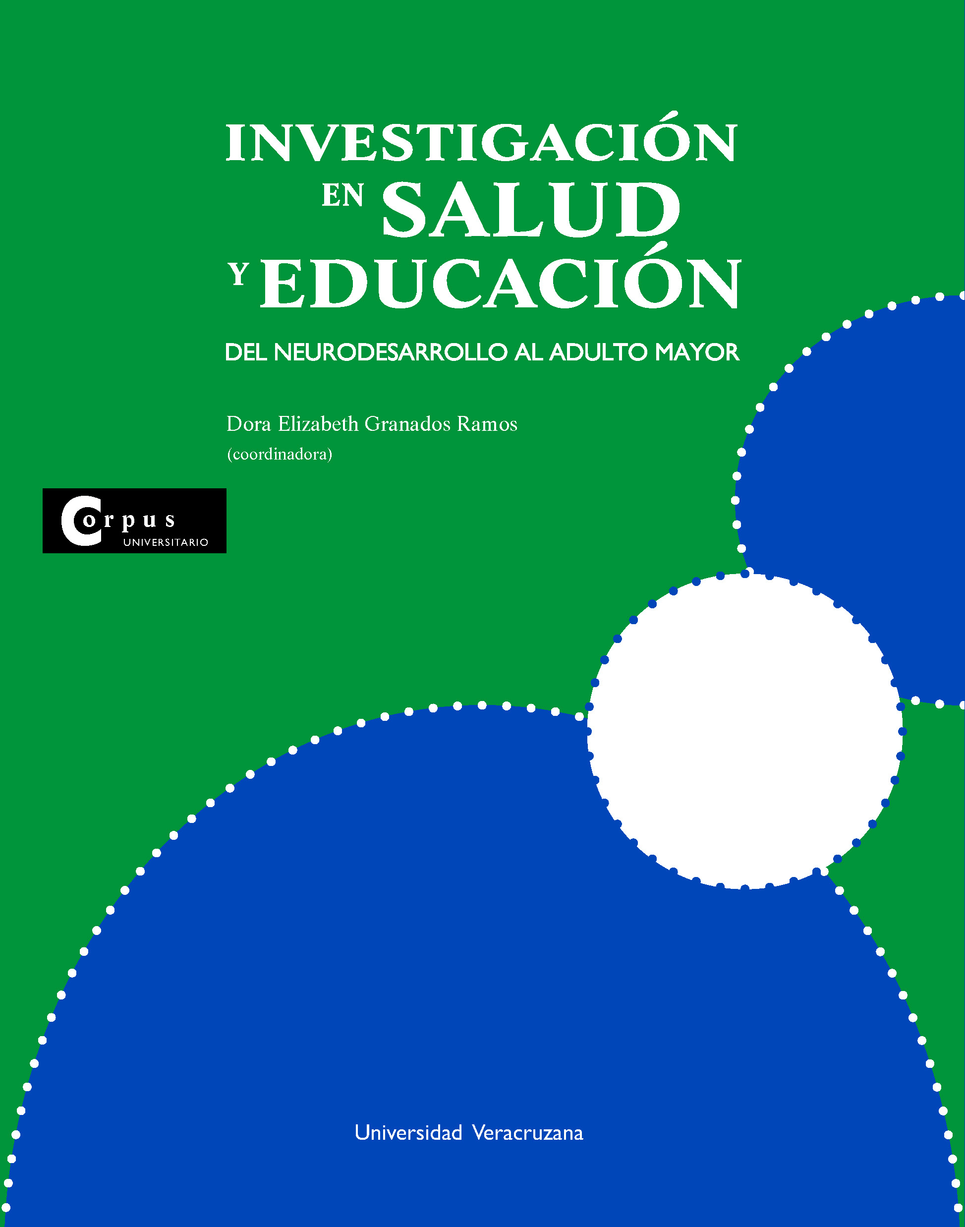 Portada de Investigación en salud y educación : del neurodesarrollo al adulto mayor : experiencia del laboratorio de psicobiología
