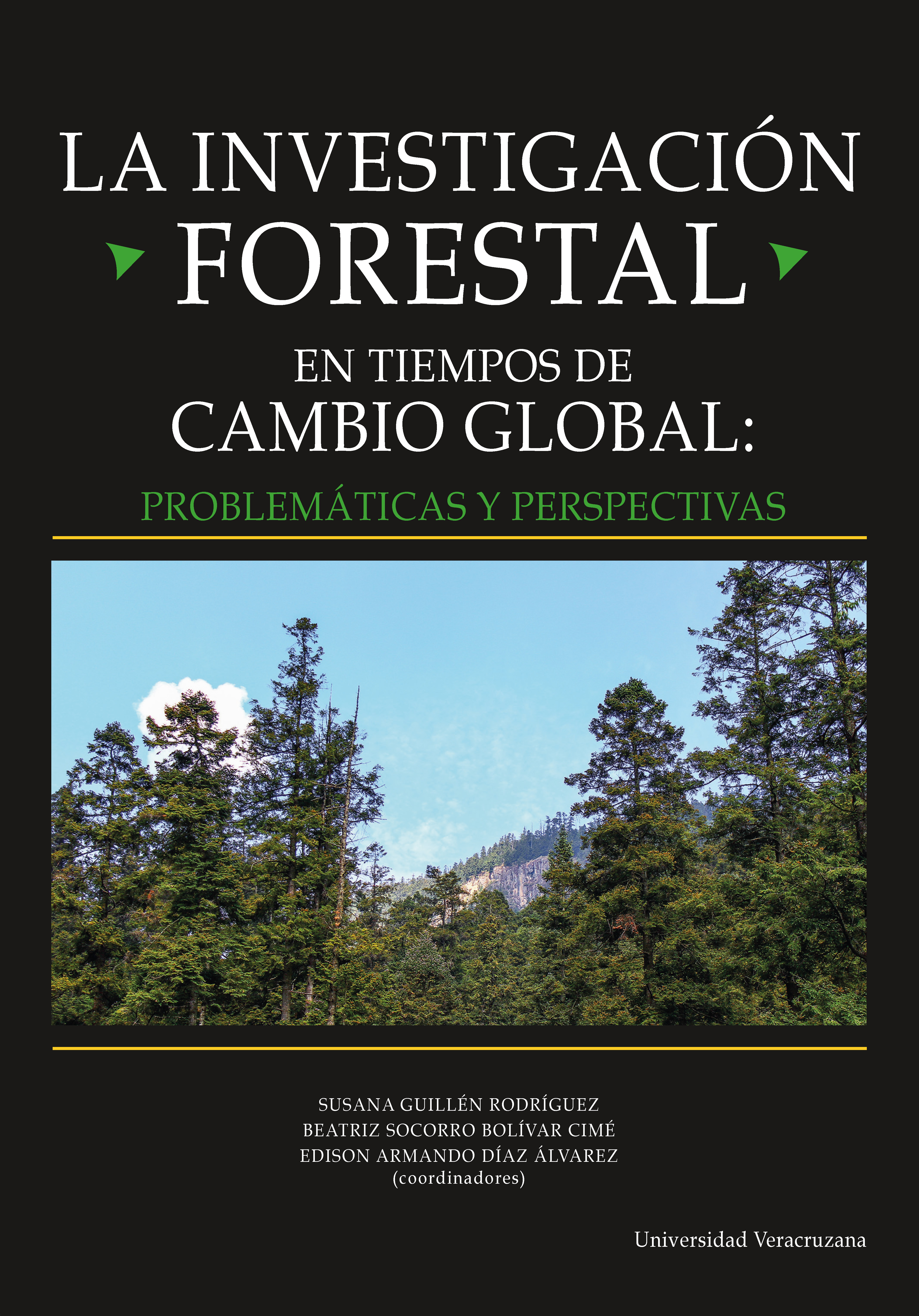 Portada de La investigación forestal en tiempos de cambio global : problemáticas y perspectivas